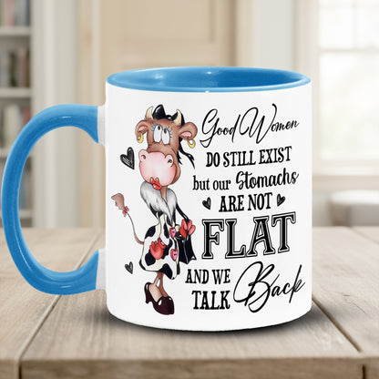Good Women Do Still Exist - Funny Cow Accent Mug