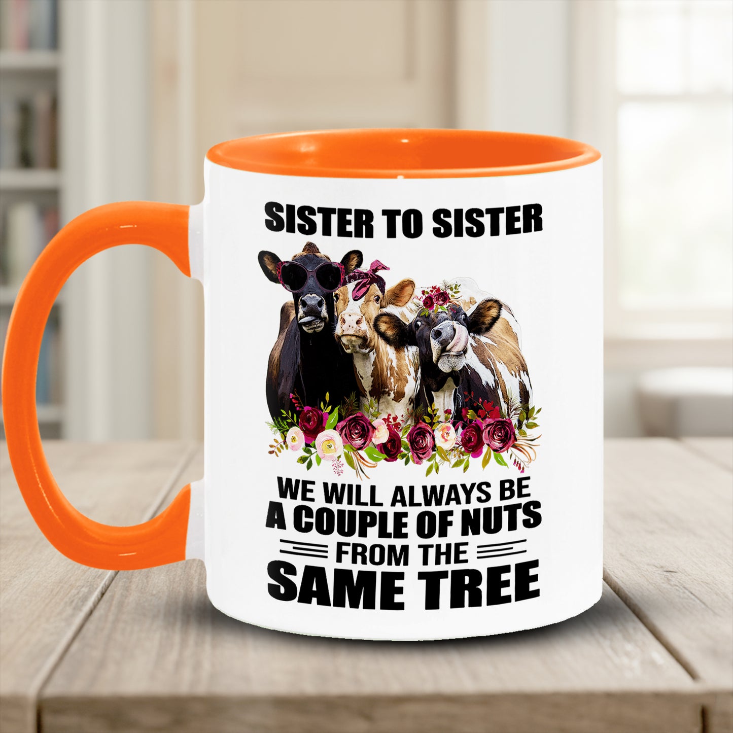 Sister To Sister - Funny Cow Accent Mug