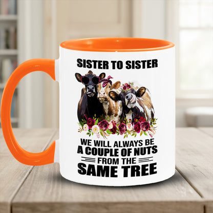 Sister To Sister - Funny Cow Accent Mug