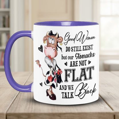 Good Women Do Still Exist - Funny Cow Accent Mug