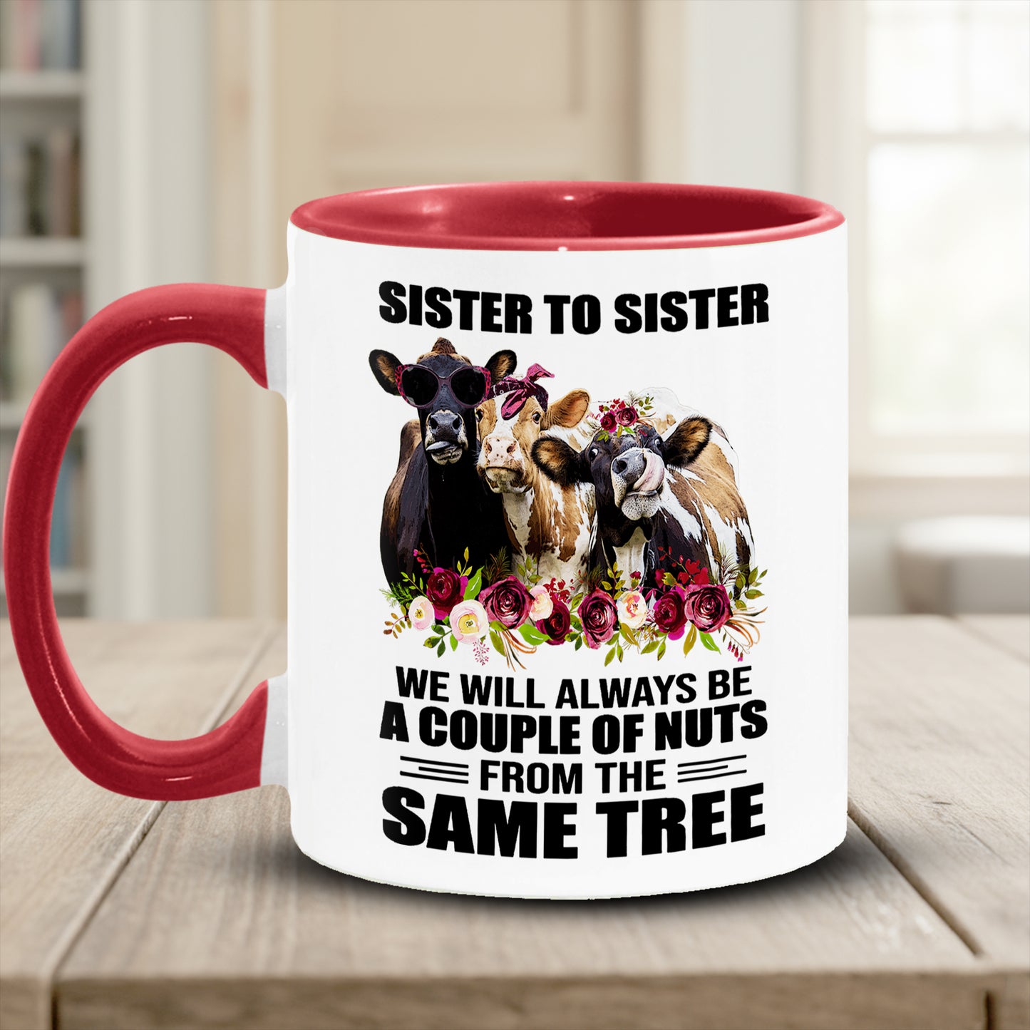 Sister To Sister - Funny Cow Accent Mug