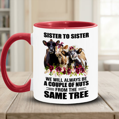Sister To Sister - Funny Cow Accent Mug