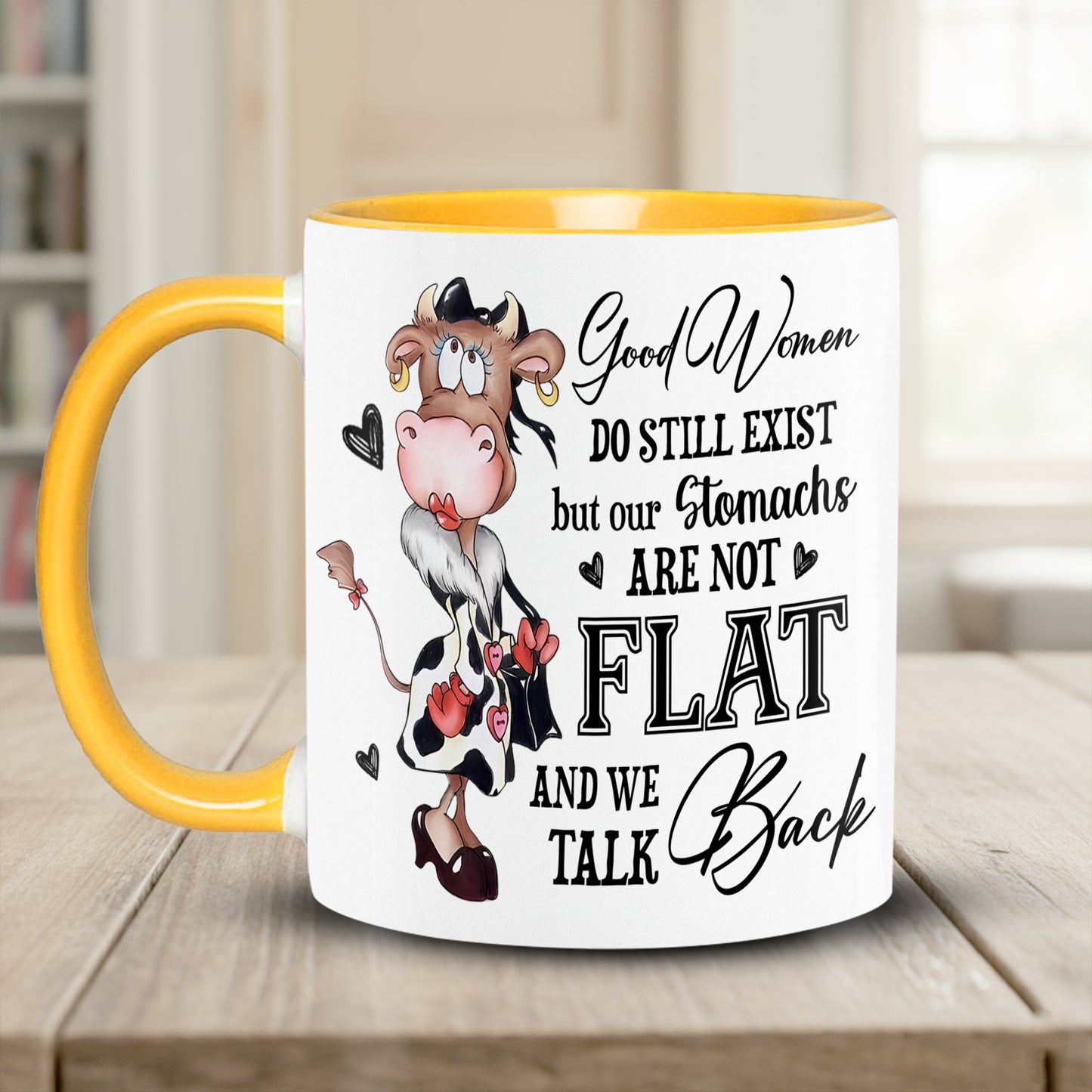Good Women Do Still Exist - Funny Cow Accent Mug