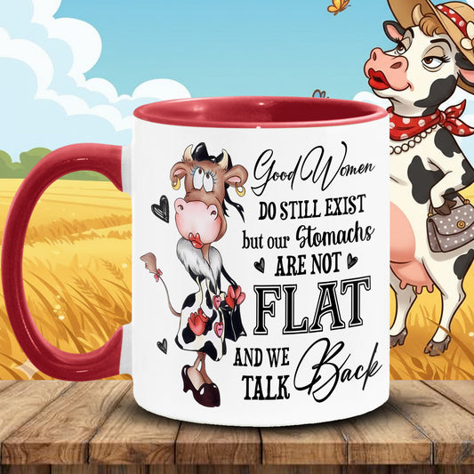 Good Women Do Still Exist - Funny Cow Accent Mug