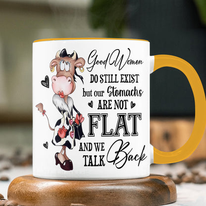 Good Women Do Still Exist - Funny Cow Accent Mug
