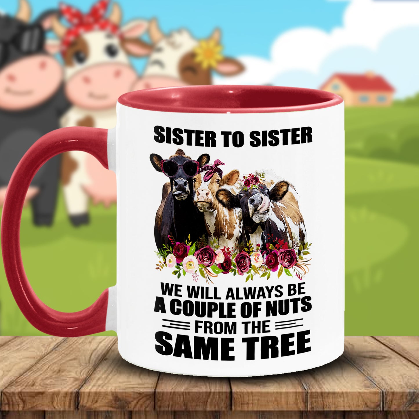 Sister To Sister - Funny Cow Accent Mug