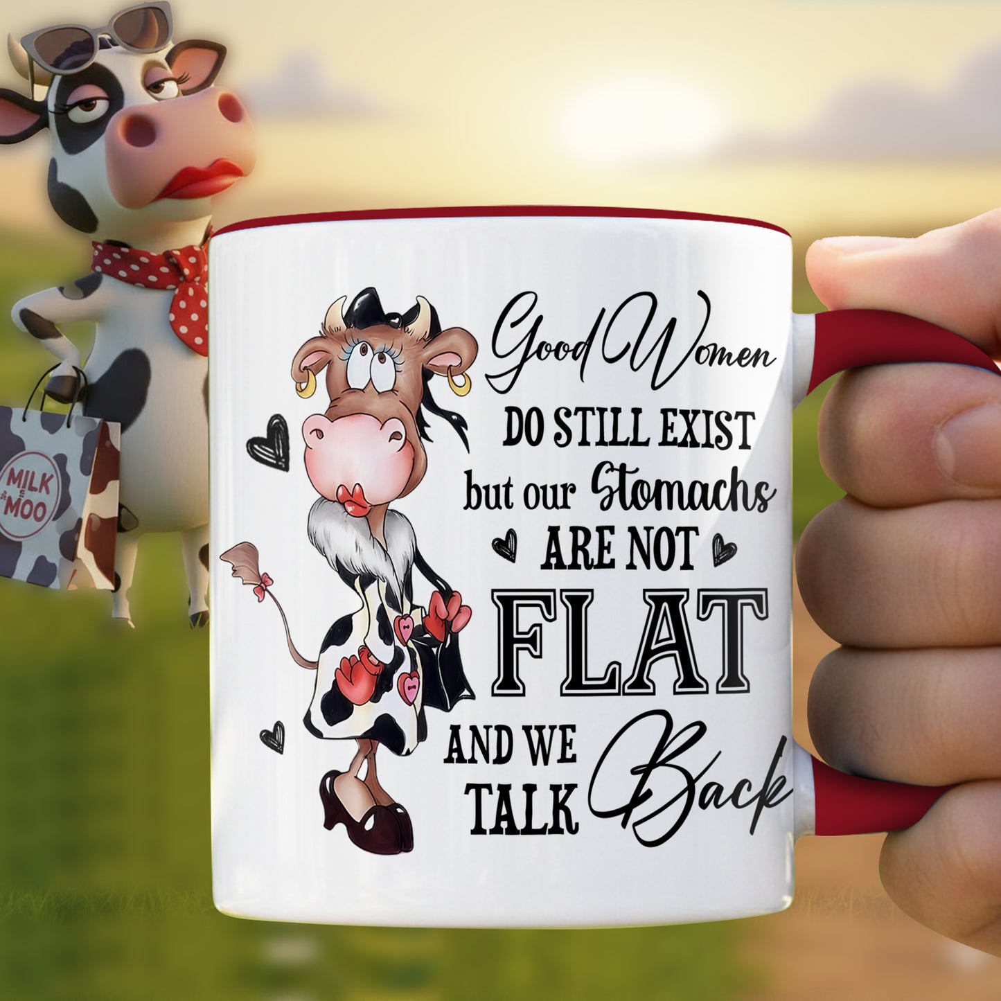Good Women Do Still Exist - Funny Cow Accent Mug