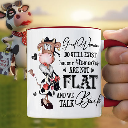 Good Women Do Still Exist - Funny Cow Accent Mug