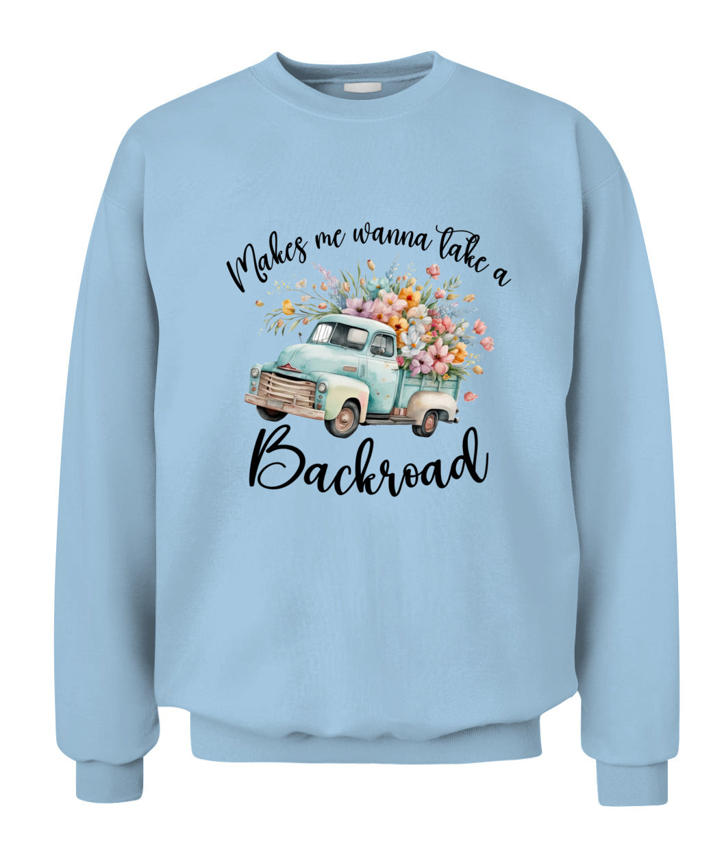 Make Me Wanna Take A Blackroad - Country Living Shirt