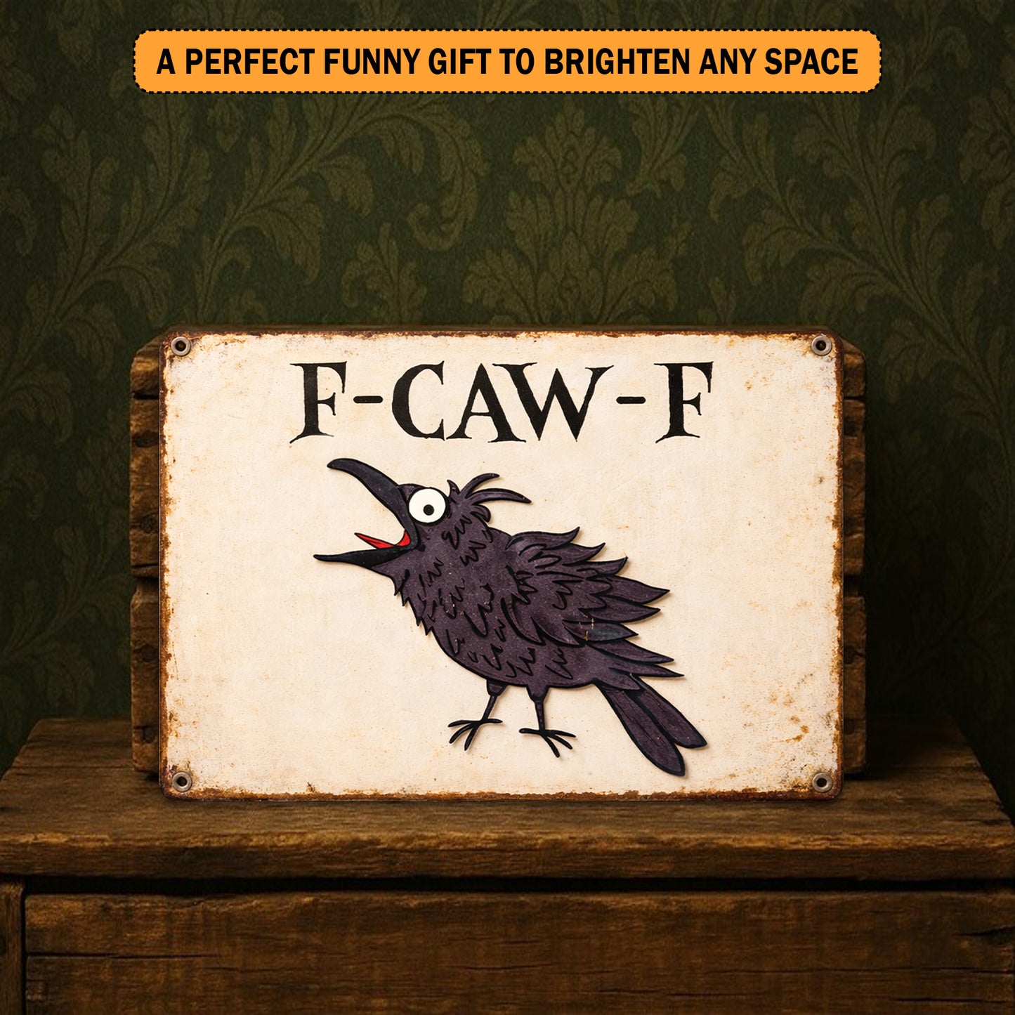 Funny Raven Coworker F Caw F Metal Sign