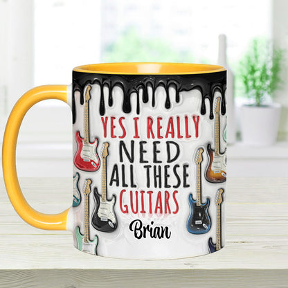 Yes I Really Do Need All These Guitars - Personalized Guitar Accent Mug