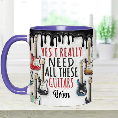 Yes I Really Do Need All These Guitars - Personalized Guitar Accent Mug