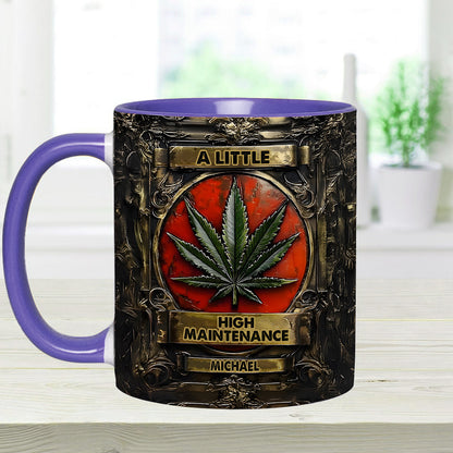 A Little High Maintenence - Personalized Weed Accent Mug