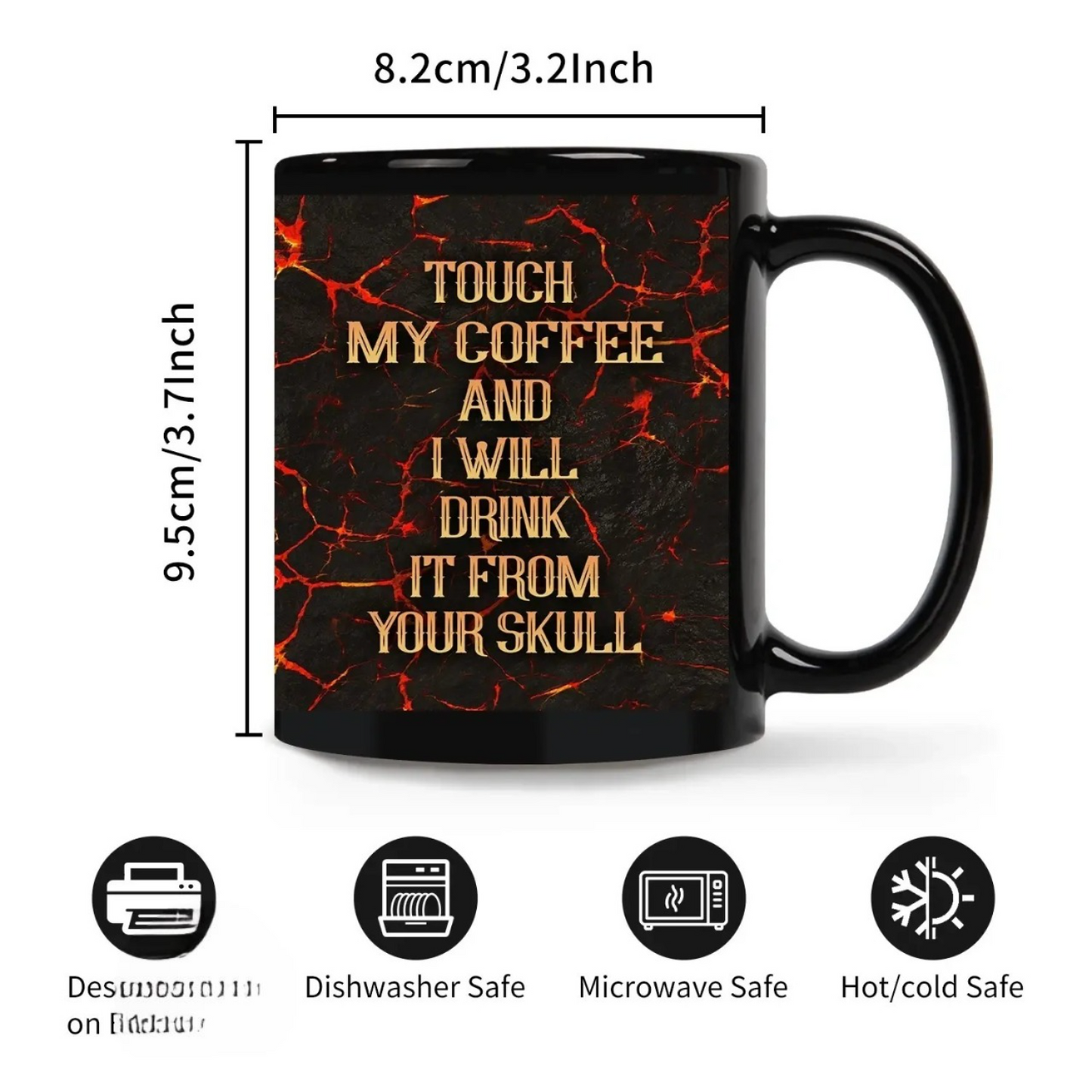 Touch My Coffee And I Will Drink It From Your Skull Coffee Mug