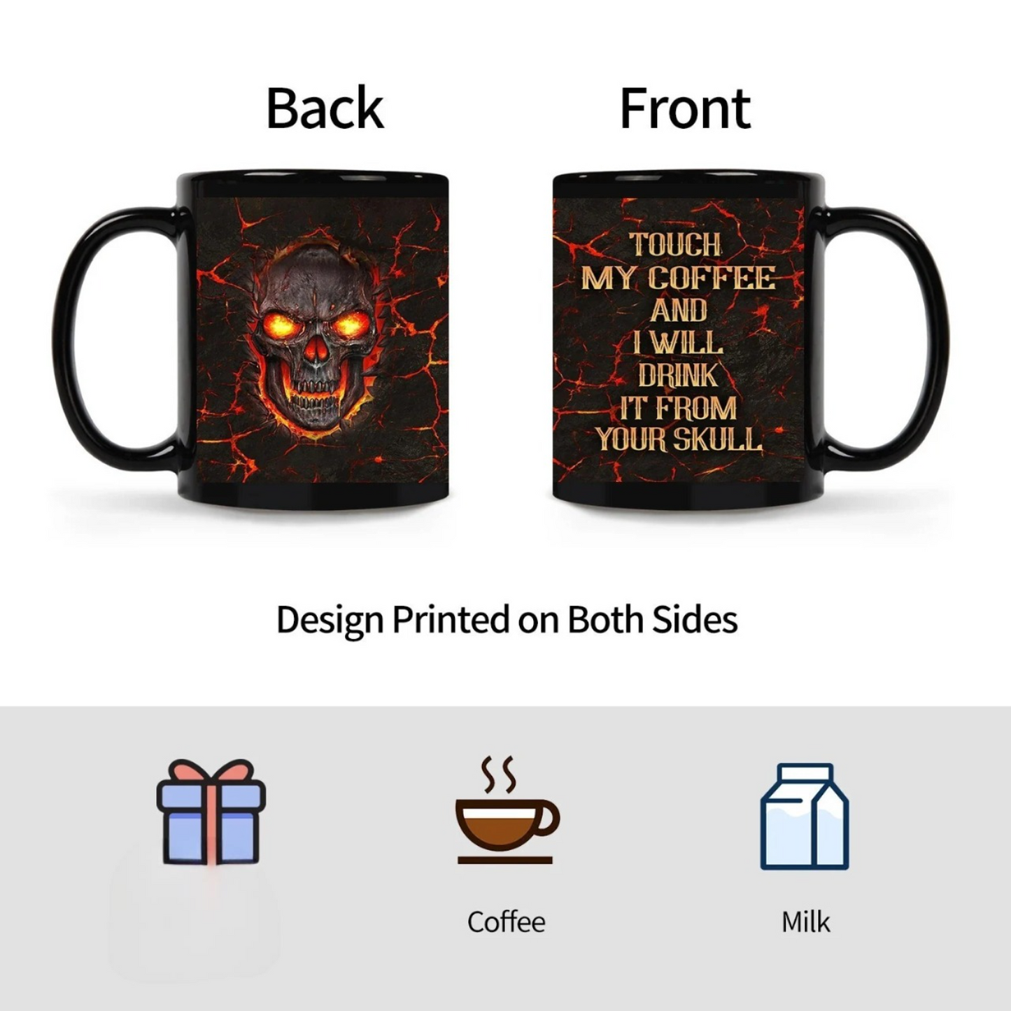 Touch My Coffee And I Will Drink It From Your Skull Coffee Mug