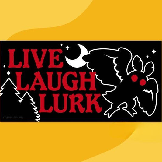 Live Laugh Lurk Mothman Bumper Sticker