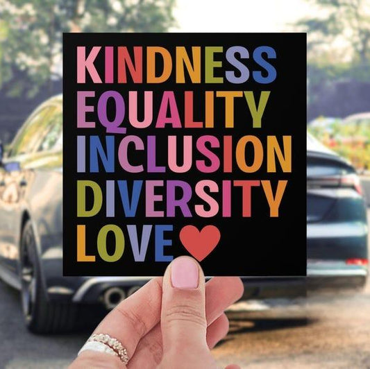 Kindness Equality Inclusion Diversity Love Sticker