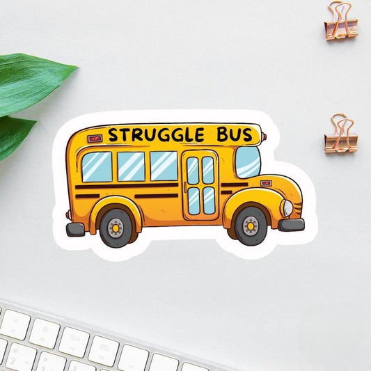 Struggle Bus Sticker