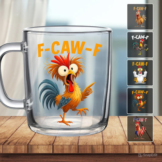 “F-CAW-F” Funny Rooster Glass Mug
