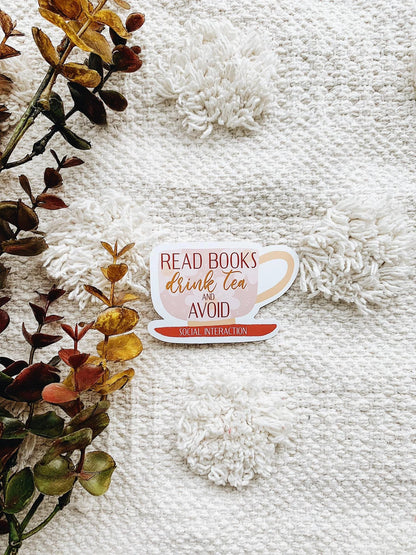 Read Books, Drink Tea and Avoid Social Interaction Teacup Sticker Decal