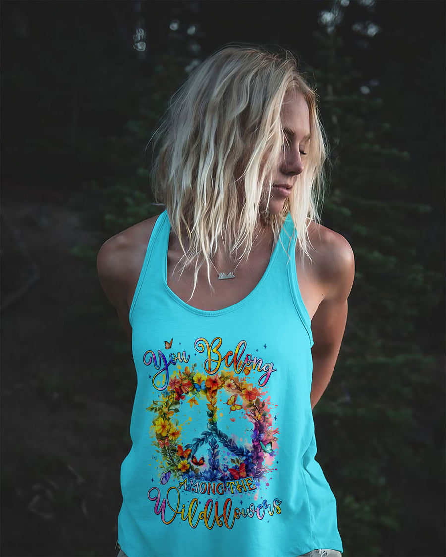 YOU BELONG AMONG THE WILDFLOWERS ALL OVER PRINT