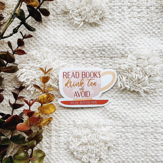 Read Books, Drink Tea and Avoid Social Interaction Teacup Sticker Decal
