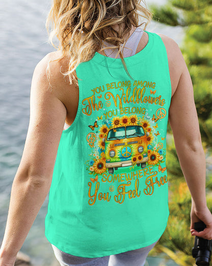 YOU BELONG AMONG THE WILDFLOWERS ALL OVER PRINT