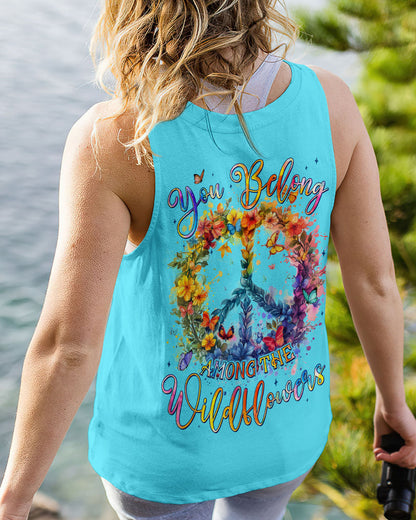 YOU BELONG AMONG THE WILDFLOWERS ALL OVER PRINT