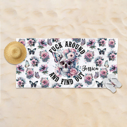 Fuck Around and Find Out - Personalized Skull Quick-dry Beach Towel/Bath Towel