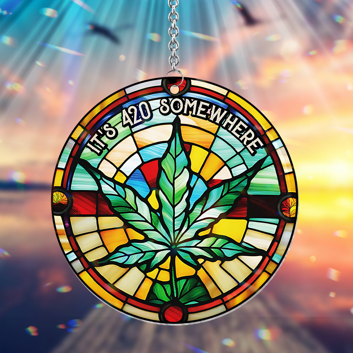 It's 420 somewhere - Personalized Weed Window Hanging Suncatcher
