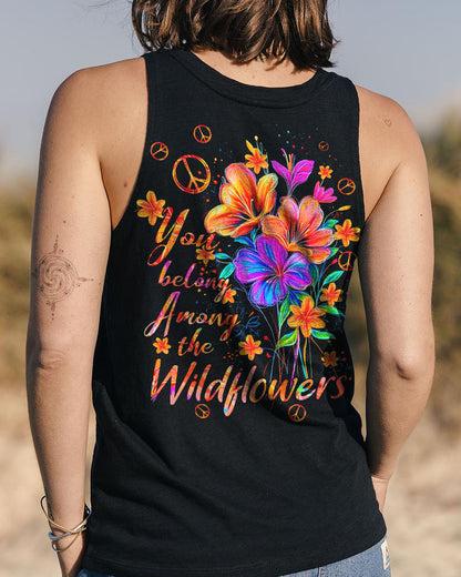 YOU BELONG AMONG THE WILDFLOWERS ALL OVER PRINT
