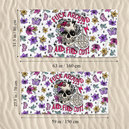Fuck Around And Find Out - Personalized Skull Quick-dry Beach Towel/Bath Towel