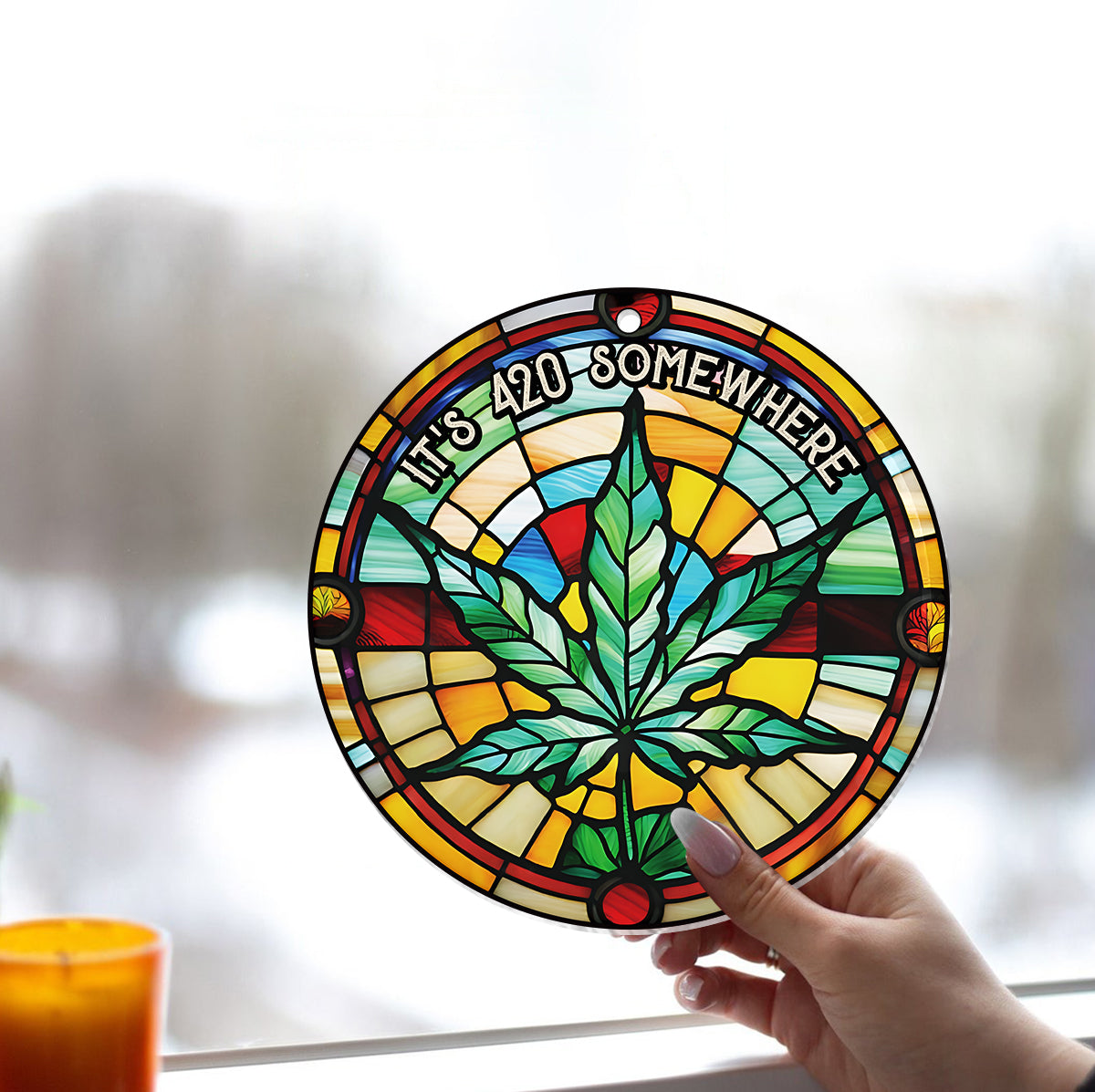 It's 420 somewhere - Personalized Weed Window Hanging Suncatcher