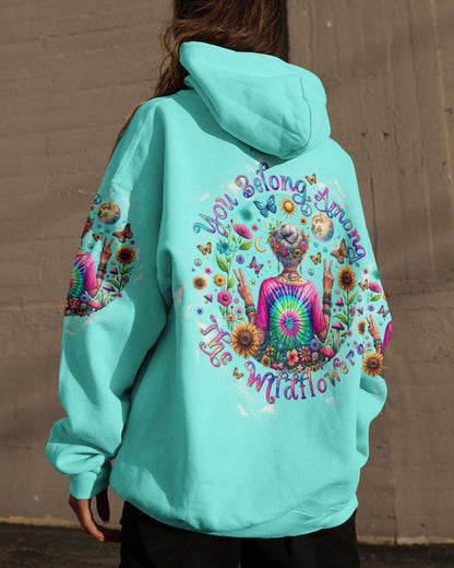 YOU BELONG AMONG THE WILDFLOWERS ALL OVER PRINT