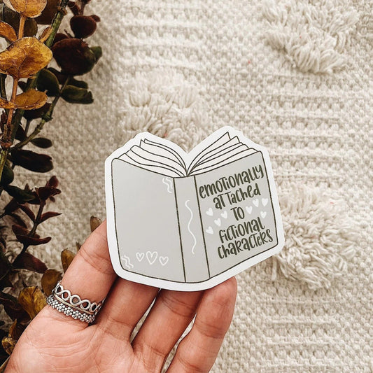 Emotionally Attached to Fictional Characters Bookish Quote Sticker Decal