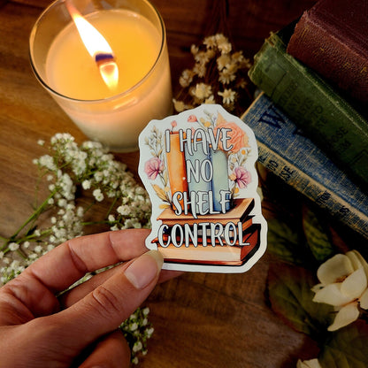 I Have No Shelf Control Sticker Decal