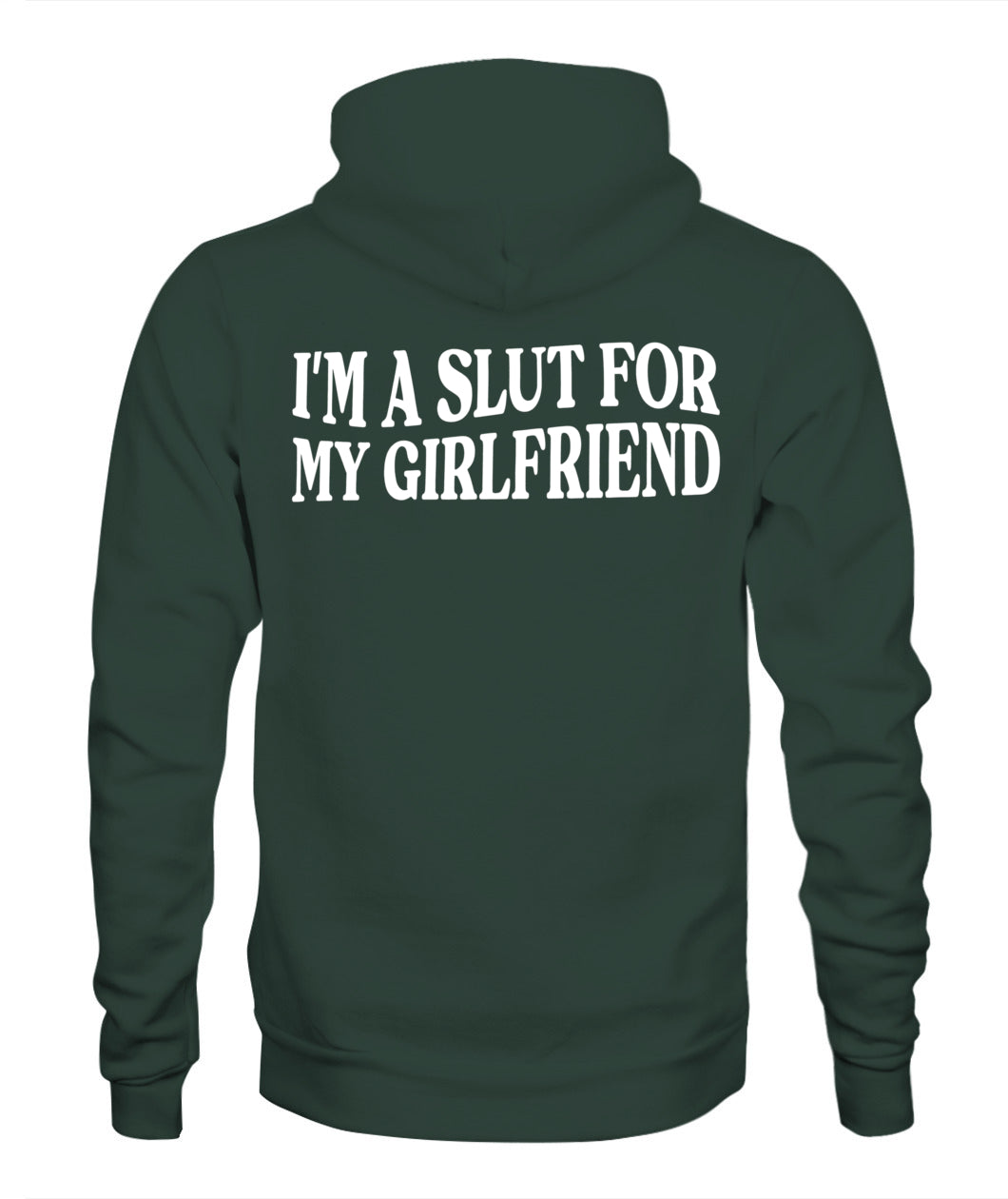 I’m A Slut For My Girlfriend – Funny Couple Quote T-shirt, Hoodie, Sweatshirt