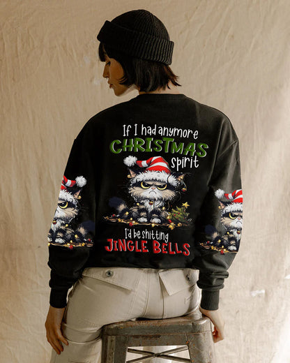 If I had anymore Christmas Spirit Cat - Personalize All Over Print
