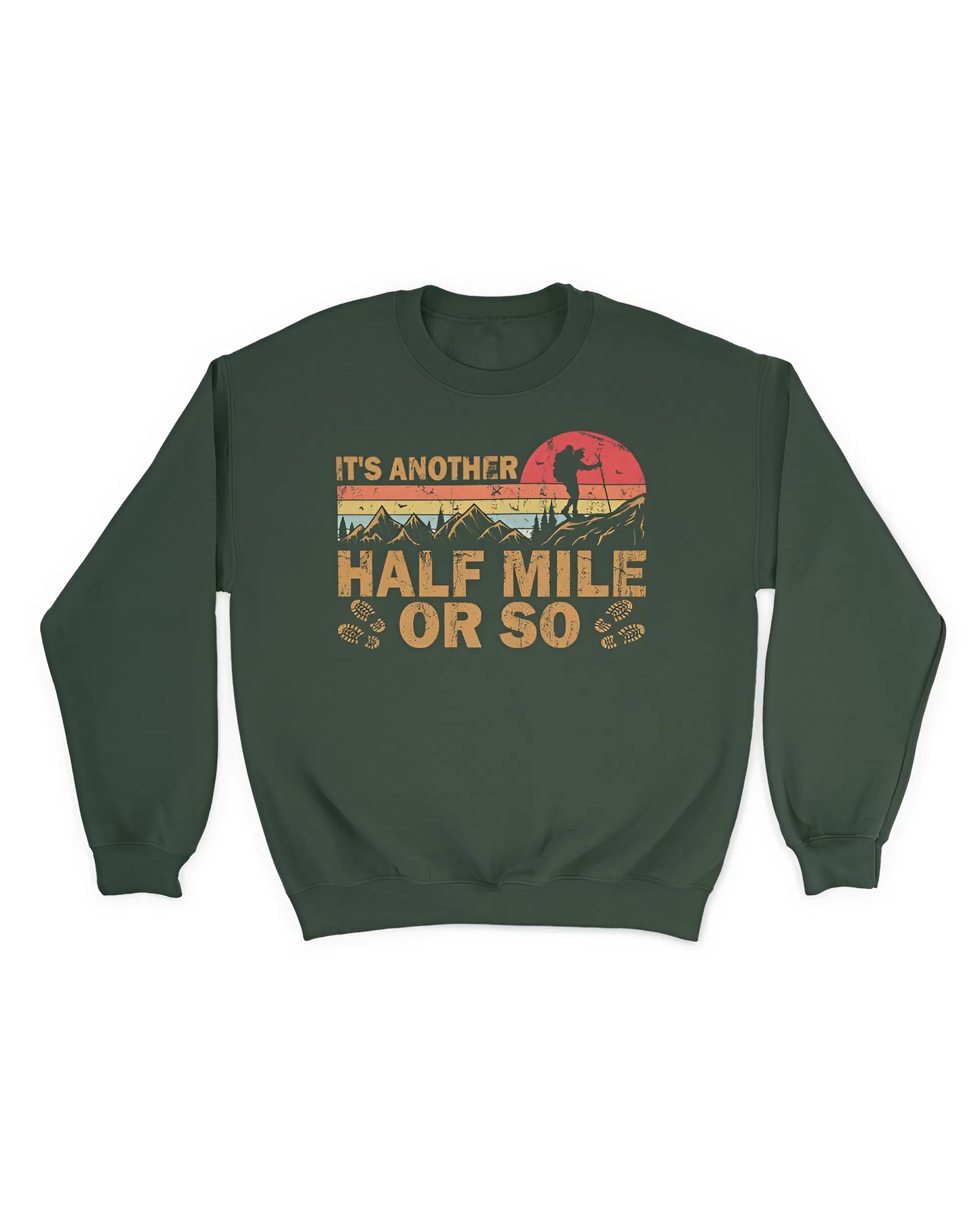It's Another Half Mile Or So T-Shirt