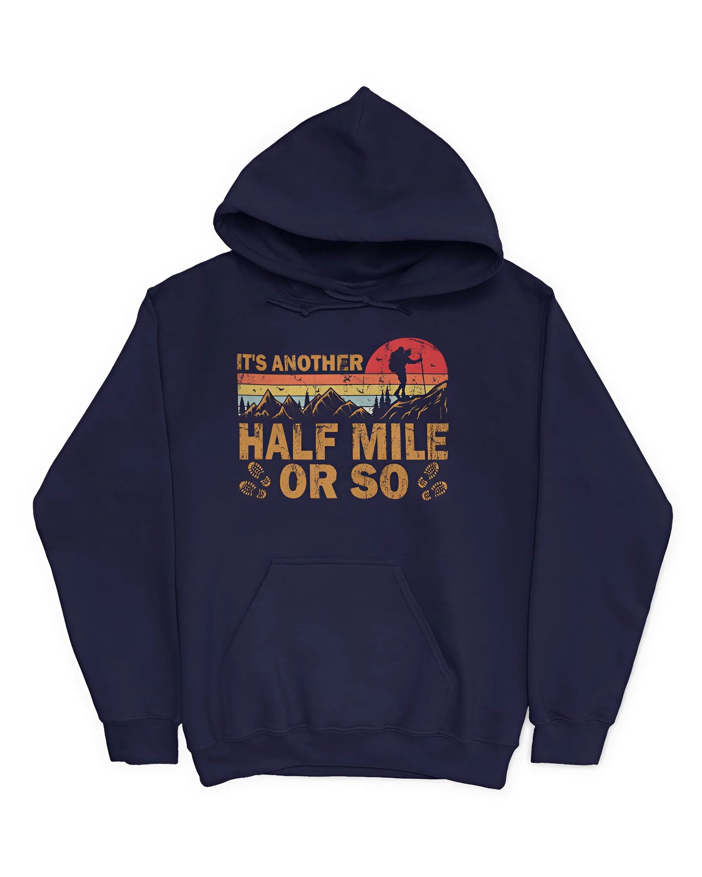 It's Another Half Mile Or So T-Shirt