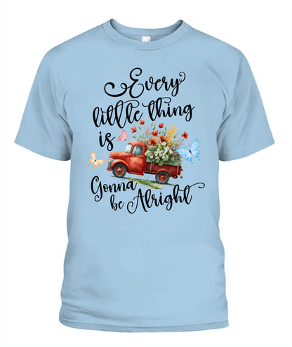 Every Little Thing - Country Living Shirt