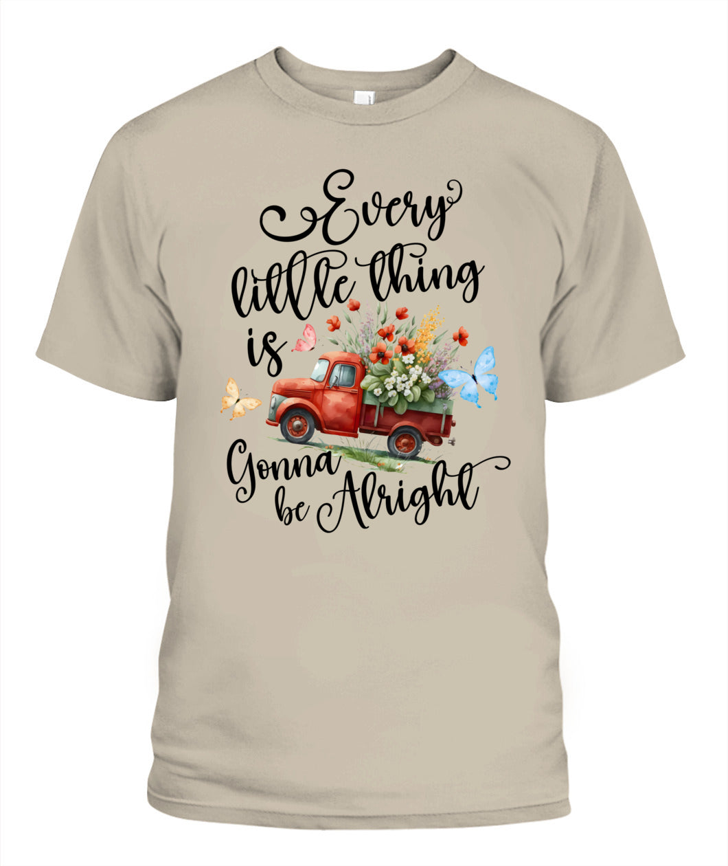 Every Little Thing - Country Living Shirt